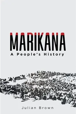 Marikana: Marikana: Povstanie v Marikane: Ľudová história - Marikana: A People's History