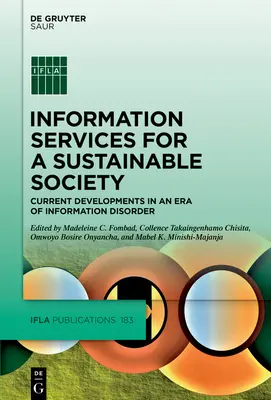 Informačné služby pre udržateľnú spoločnosť: Súčasný vývoj v ére informačného chaosu - Information Services for a Sustainable Society: Current Developments in an Era of Information Disorder