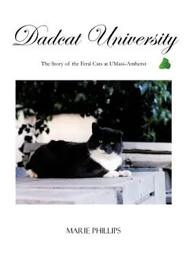 Dadcat University: Príbeh divokých mačiek na UMass-Amherst - Dadcat University: The Story of the Feral Cats at UMass-Amherst
