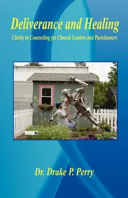 Vyslobodenie a uzdravenie - Jasnosť v poradenstve pre vedúcich cirkvi a farníkov - Deliverance and Healing - Clarity in Counseling for Church Leaders and Parishioners