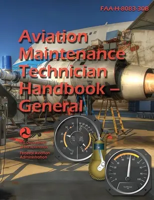 2023 Príručka technika údržby letectva - všeobecná FAA-H-8083-30B (farebná) - 2023 Aviation Maintenance Technician Handbook - General FAA-H-8083-30B (Color)