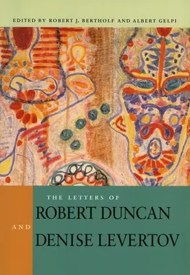Listy Roberta Duncana a Denise Levertovej - The Letters of Robert Duncan and Denise Levertov