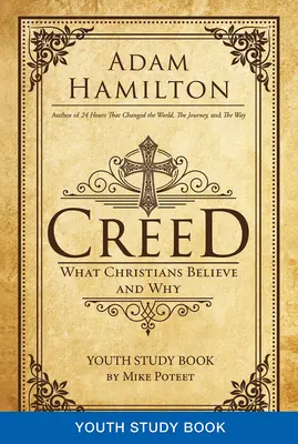 Kniha pre mládež: Creed Youth Study Book: Čo kresťania veria a prečo - Creed Youth Study Book: What Christians Believe and Why
