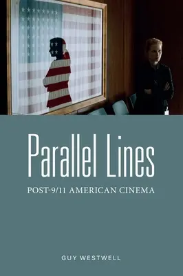 Paralelné línie: Americká kinematografia po 11. septembri 2001 - Parallel Lines: Post-9/11 American Cinema