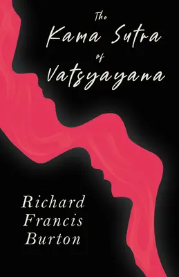 Kámasútra od Vatsjájanu - The Kama Sutra of Vatsyayana