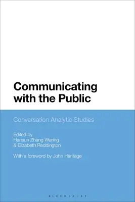 Komunikácia s verejnosťou: Konverzačné analytické štúdie - Communicating with the Public: Conversation Analytic Studies