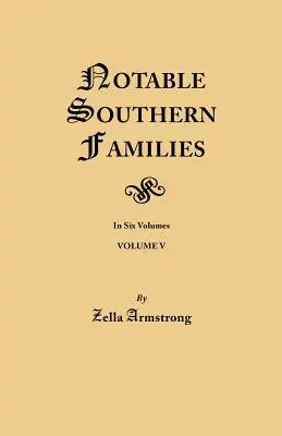 Významné južanské rodiny. V. zväzok - Notable Southern Families. Volume V