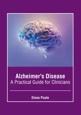 Alzheimerova choroba: Praktická príručka pre lekárov - Alzheimer's Disease: A Practical Guide for Clinicians
