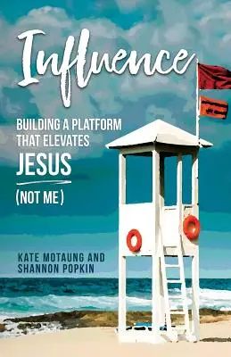 Vplyv: Vplyv: Budovanie platformy, ktorá vyzdvihuje Ježiša (nie mňa) - Influence: Building a Platform That Elevates Jesus (Not Me)