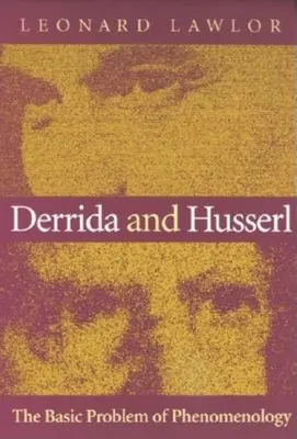 Derrida a Husserl: Základný problém fenomenológie - Derrida and Husserl: The Basic Problem of Phenomenology