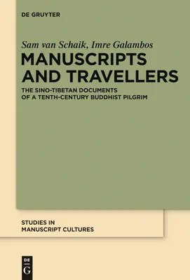 Rukopisy a cestovatelia: Čínsko-tibetské dokumenty budhistického pútnika z desiateho storočia - Manuscripts and Travellers: The Sino-Tibetan Documents of a Tenth-Century Buddhist Pilgrim