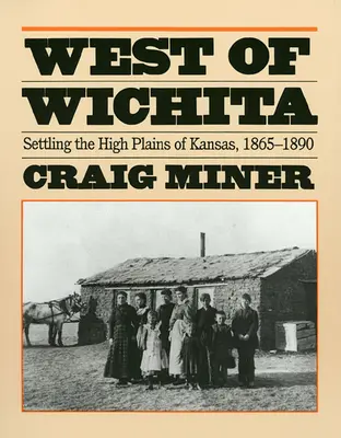 Na západ od Wichity: Osídľovanie kansaských planín - West of Wichita: Settling the High Plains of Kansas