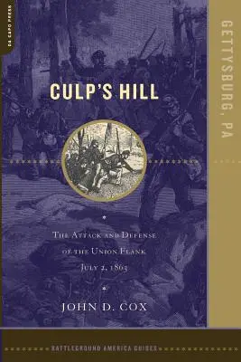 Culp's Hill: Útok a obrana krídla Únie, 2. júla 1863 - Culp's Hill: The Attack and Defense of the Union Flank, July 2, 1863