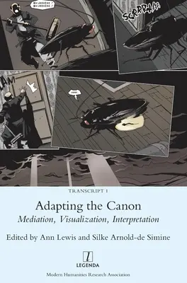 Adaptácia kánonu: Sprostredkovanie, vizualizácia, interpretácia - Adapting the Canon: Mediation, Visualization, Interpretation