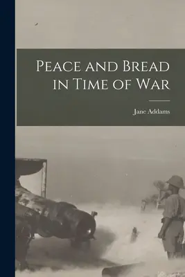 Mier a chlieb v čase vojny - Peace and Bread in Time of War