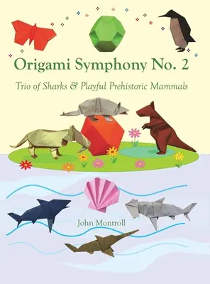 Origami symfónia č. 2: Trio žralokov a hravé prehistorické cicavce - Origami Symphony No. 2: Trio of Sharks & Playful Prehistoric Mammals