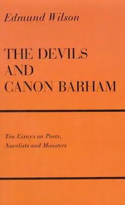 Diabli a kanonik Barham: Barham: Desať esejí o básnikoch, prozaikoch a príšerách - The Devils and Canon Barham: Ten Essays on Poets, Novelists and Monsters