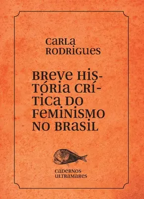 Stručná história feminizmu v Brazílii - Breve histria do feminismo no Brasil