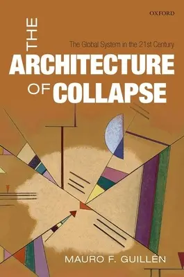 Architektúra kolapsu: Globálny systém v 21. storočí - The Architecture of Collapse: The Global System in the 21st Century