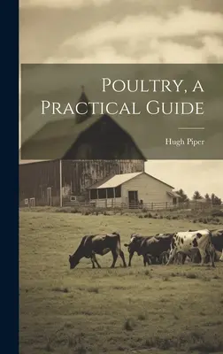 Praktická príručka o hydine - Poultry, a Practical Guide