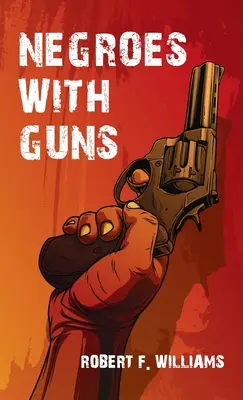 Negri so zbraňami v tvrdej väzbe - Negroes With Guns Hardcover