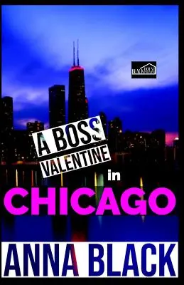 Valentín šéfov v Chicagu - A Boss Valentine In Chicago