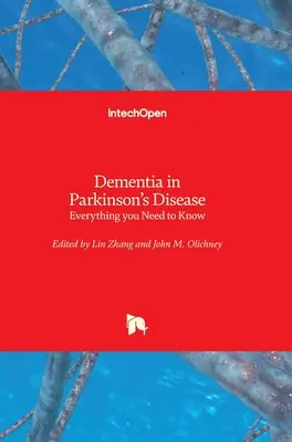 Demencia pri Parkinsonovej chorobe: Všetko, čo potrebujete vedieť - Dementia in Parkinson's Disease: Everything you Need to Know