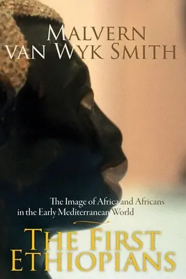 Prví Etiópčania: Obraz Afriky a Afričanov v ranom stredomorskom svete - The First Ethiopians: The Image of Africa and Africans in the Early Mediterranean World