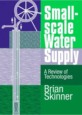 Zásobovanie vodou v malom rozsahu: Prehľad technológií - Small-Scale Water Supply: A Review of Technologies