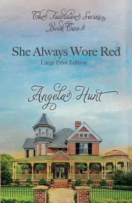 Vždy nosila červenú: Vydanie vo veľkom formáte - She Always Wore Red: Large Print Edition