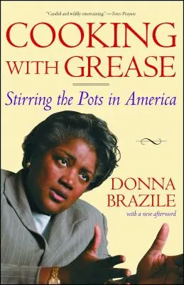 Varenie s tukom: Miešanie hrncov v Amerike - Cooking with Grease: Stirring the Pots in America