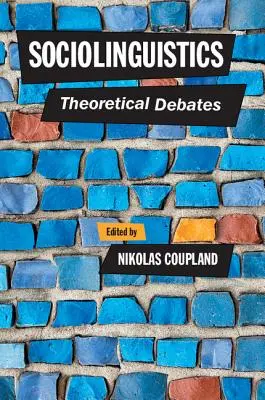 Sociolingvistika: Teoretické diskusie - Sociolinguistics: Theoretical Debates