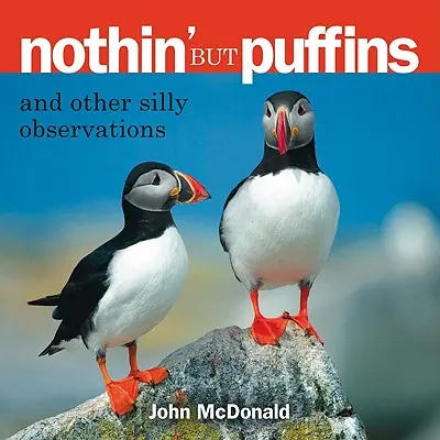Nothin' But Puffins: A iné hlúpe pozorovania - Nothin' But Puffins: And Other Silly Observations