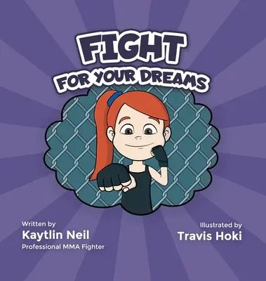 Bojujte za svoje sny: Choď na to, dievča! - Fight For Your Dreams: Go Get It, Girl!