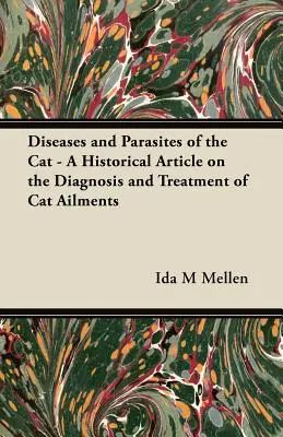 Choroby a parazity mačky - historický článok o diagnostike a liečbe chorôb mačiek - Diseases and Parasites of the Cat - A Historical Article on the Diagnosis and Treatment of Cat Ailments