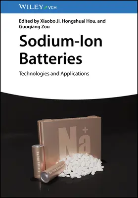 Sodíkovo-iónové batérie: Technológie a aplikácie - Sodium-Ion Batteries: Technologies and Applications
