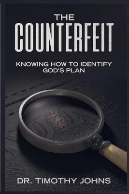 Falošná vedomosť Ako rozpoznať Boží plán - The Counterfeit Knowing How to Identify God's Plan