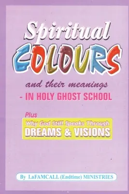 DUCHOVNÉ FARBY a ich významy - V ŠKOLE DUCHA SVÄTÉHO - SPIRITUAL COLOURS and their meanings - In HOLY GHOST SCHOOL