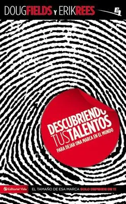 Descubriendo tus talentos...: Vychádzajte z toho, čo ste dokázali: Para dejar una marca en el mundo = Objavovanie vašich talentov - Descubriendo tus talentos...: Para dejar una marca en el mundo = Discovering Your Talents