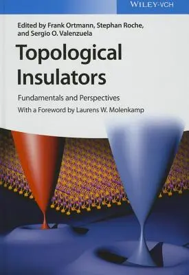 Topologické izolátory: Základy a perspektívy - Topological Insulators: Fundamentals and Perspectives