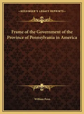 Rámec vlády provincie Pennsylvánia v Amerike - Frame of the Government of the Province of Pennsylvania in America