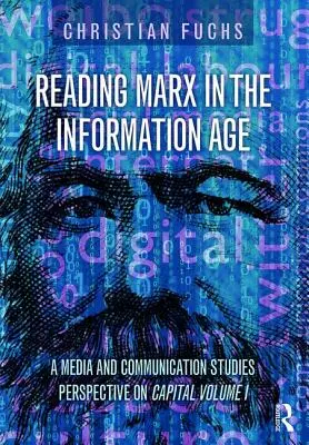 Čítanie Marxa v informačnom veku: Diel 1: Perspektíva mediálnych a komunikačných štúdií na kapitál - Reading Marx in the Information Age: A Media and Communication Studies Perspective on Capital Volume 1