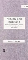 Argumentácia a ospravedlňovanie: Posudzovanie voľby utečencov podľa Dohovoru o právnom postavení utečencov: moment, motív a hostiteľská krajina - Arguing and Justifying: Assessing the Convention Refugees' Choice of Moment, Motive and Host Country
