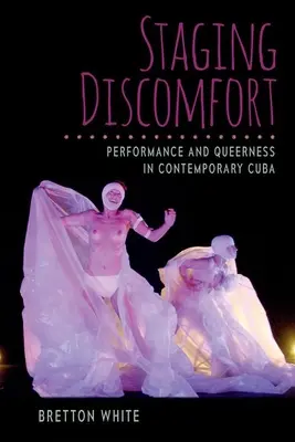 Inscenovanie nepohodlia: Performance a queerness na súčasnej Kube - Staging Discomfort: Performance and Queerness in Contemporary Cuba