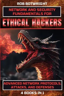 Základy siete a bezpečnosti pre etických hackerov: Pokročilé sieťové protokoly, útoky a obrana - Network And Security Fundamentals For Ethical Hackers: Advanced Network Protocols, Attacks, And Defenses