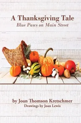 Príbeh o vďakyvzdaní: Modré labky na hlavnej ulici - A Thanksgiving Tale: Blue Paws on Main Street