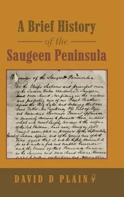 Stručná história polostrova Saugeen - A Brief History of the Saugeen Peninsula