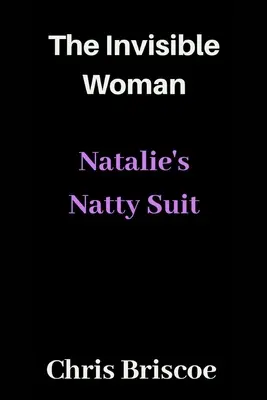 Neviditeľná žena: Natalie's Natty Suit - The Invisible Woman: Natalie's Natty Suit