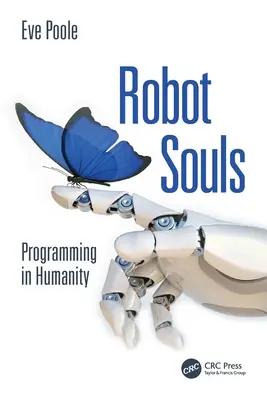 Robotické duše: Programovanie v ľudskosti - Robot Souls: Programming in Humanity