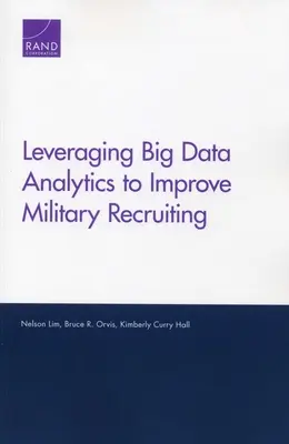 Využitie analýzy veľkých dát na zlepšenie náboru do armády - Leveraging Big Data Analytics to Improve Military Recruiting